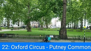 🇬🇧 BUS JOURNEY | Transport for London 22: Oxford Circus ➔ Putney Common