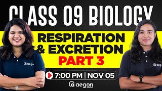 LIVE | CLASS 9 BIOLOGY | RESPIRATION AND EXCRETION- PART 3 | AEGON LEARNING #biologyclass9 #live