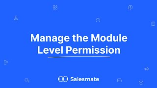 Mastering Module-Level Permissions in Salesmate CRM - Step-by-Step Guide