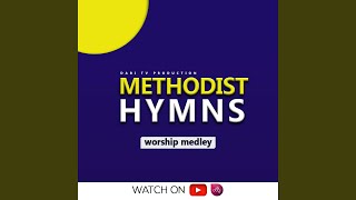 Methodist hymns (MHB 538, MHB 371, MHB 422, MHB 199, MHB 427) (feat. Mawuena Kissward)