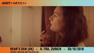 Bear's Den (UK) - X-tra, Zürich - 28.10.2016 (Trailer 2)