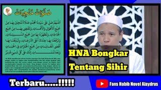 Ceramah Singkat | Habib Novel Alaydrus, Sihir Harus dilawan dengan ini...???