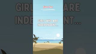 Girls who are independent... #shorts #facts