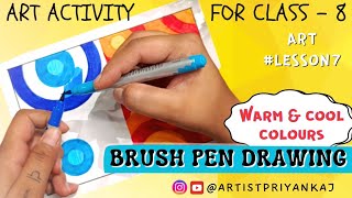 Art Activity for Class - 8 | Brush pen drawing ( Full Tutorial video) #lesson7