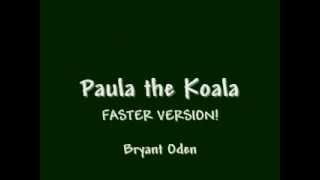 Funny Song: Paula the Koala - Faster Version