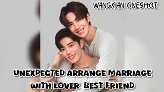 Unexpected arrange marriage with lover best friend || wangxian oneshot || Explanation in hindi