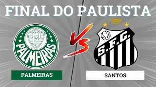 PRÉ JOGO PALMEIRAS X SANTOS FINAL DO PAULISTÃO! CHEGOU A HORA DE QUEBRAR A MALDIÇÃO DE 2014!