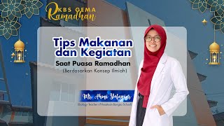 KBS Gema Ramadhan #27 Tips Makanan dan Kegiatan Saat Puasa Ramadhan Berdasarkan Konsep Ilmiah