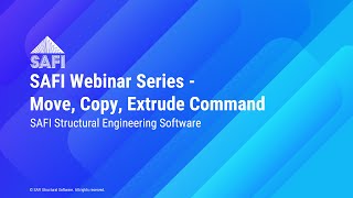 SAFI Webinar Series - Move, Copy, Extrude Command