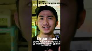 Tips memilih ORGANISASI Kampus #shorts #tipskuliah #tipsmahasiswa