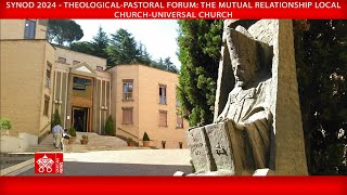 Synod 2024: Theological-Pastoral Forum: Mutual Relationship Local-Universal Church, October 16, 2024