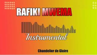 RAFIKI MWEMA BY CHANDELIER DE GLOIRE - INSTRUMENTAL