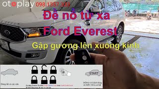 Ford Everest & Ranger lắp đề nổ từ xa, gập gương lên xuống kính cực tiện và đáng lắp !