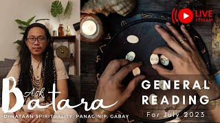 Ask Batara Live | Diwataan Spirituality, Panaginip, Gabay at Paniniwala | July 2023 General reading