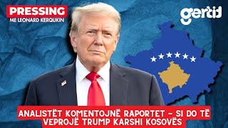 Analistët komentojnë raportet - si do të veprojë Trump karshi Kosovës | Pressing