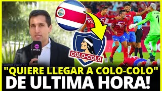 🚨¡QUIERE LLEGAR AL CACIQUE!?💥 ¡BOMBA! ¡DIARIO ACABA DE TRAER ESTA TARDE! ULTIMAS NOVEDADES COLO COLO