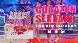 MIX CORAZON SERRANO 2023 - CORAZON SERRANO LAS MEJORES CANCIONES - CUMBIAS PERUANAS MIX 2023