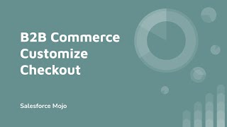 Customizing Checkout in B2B Commerce