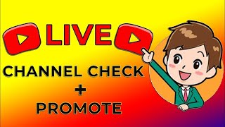 Channel Check LIVE | Promote Your Channel Free | #youtube #grow #live