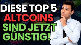 Diese TOP 5 ALTCOINS haben GUTE Einkaufspreise!