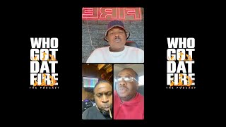 WHO GOT DAT FIRE *EP. 17* : BMF TV SERIES, MENTAL HEALTH AND ECONOMIC OUTLOOK