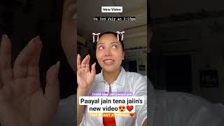 Paayal jain tena jaiin's new video😍❤️