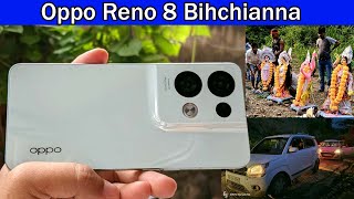 Oppo Reno 8 Bihchianna (Sing 3 hnuaia camera tha ber a ni em?)