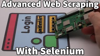 Web Scraping With Selenium And A Raspberry Pi - All You Need To Know