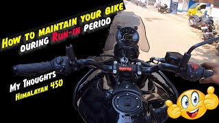 How to Maintain Your bike during Run-in period 🤔- Himalayan 450☺️ My way of completing it🙏