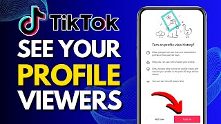 How To See Who Viewed Your TikTok Profile