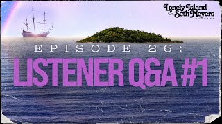 Listener Q&A #1 | The Lonely Island and Seth Meyers Podcast Episode 26