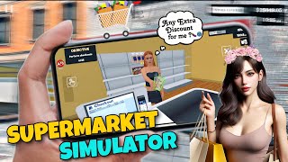 BEAUTIFUL Girl Needs Special Discount in SUPERMARKET SIMULATOR 🛒 PART-1