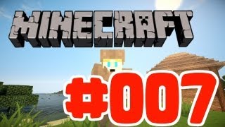 ✪ MINECRAFT [HD] #007 ✪ Der Balkon ✪ Let's Play Minecraft