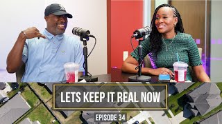 Let's Keep It Real Now | Podcast Ep #34 | Home Buying 101: Lender Insights | Houston, Texas