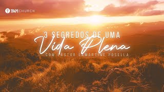 3 SEGREDOS DE UMA VIDA PLENA - Lamartine Posella