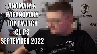 ANOMALY & PAPA TOP TWITCH CLIPS (SEPTEMBER 2022)