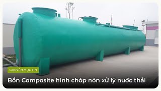 Bồn Composite hình chóp nón xử lý nước thải