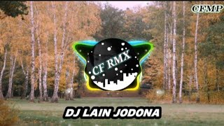 DJ LAIN JODONA ( Nazmi Nadia ) REMIX SUNDA FULL BASS by CF RMX