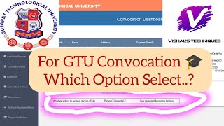 GTU Convocation 🎓 2023 - 24 | Which option select for Convocation: Present / Absentia | All Branches