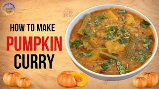 PUMPKiN Curry | How to Make Traditional Pumpkin Curry | Mom's Recipe