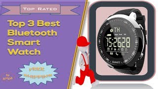 Top 3 Best Bluetooth Smart Watch Reviews