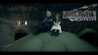 Final Fantasy VII Remake LP part 15 - Arrival at Wall Market