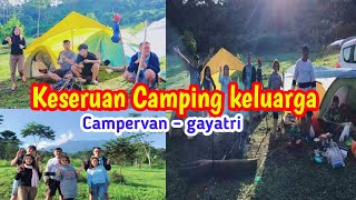 Camping Keluarga || Part 1|| edisi Liburan|| ala" Camp || Campervan  #gayatri #campingkeluarga