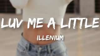 ILLENIUM - Luv Me A Little (Lyrics Video)