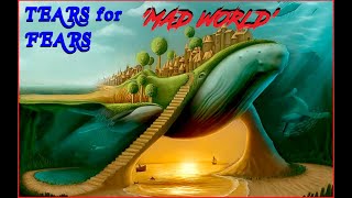 HQ FLAC  TEARS FOR FEARS -  MAD WORLD  by request SUPER ENHANCED AUDIO & LYRICS