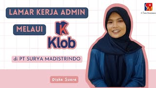 proses lamar kerja admin melalui klob di PT Surya Madistrindo