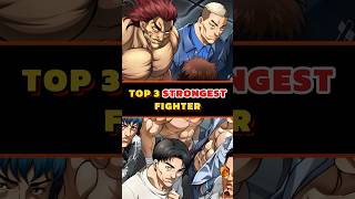 Top 3 Strongest Non-Hanma Fighter 😱😍❗️❗️#baki #anime #shorts