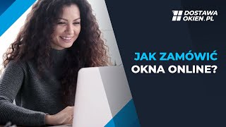 Bez rozmów z menadżerami i wyjazdów do salonu: jak zamówić okna online?