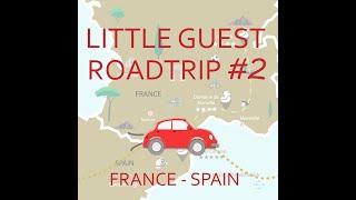 Roadtrip France - Spain - Little Guest #2