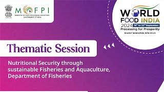 Nutritional Security through sustainable Fisheries and Aquaculture, Department of Fisheries